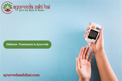 Understand Diabetes-It's Causes, Symptoms, and Treatments in Ayurveda - AyurvedaSahiHai.Com