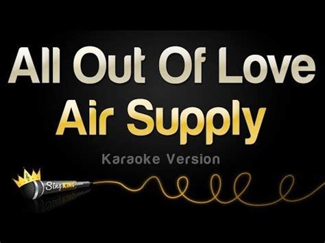 Air Supply - All Out Of Love (Karaoke Version) - YouTube | Karaoke, Air supply, Love songs