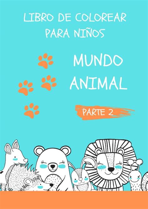 LIBRO PARA COLOREAR ANIMALES: DIBUJOS DE ANIMALES PARA COLOREAR PARA NIÑOS. CONTIENE MÁS DE 25 ...