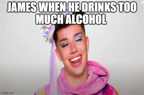 James when he drinks too much alcohol - Imgflip