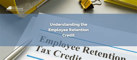 Understanding the Employee Retention Credit - Alloy Silverstein