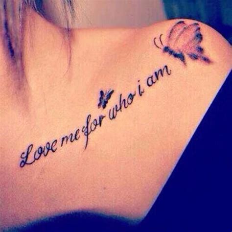 "Love me for who I am" #tattoo #want #samespot | Stylish tattoo, Trendy tattoos, Clavicle tattoo