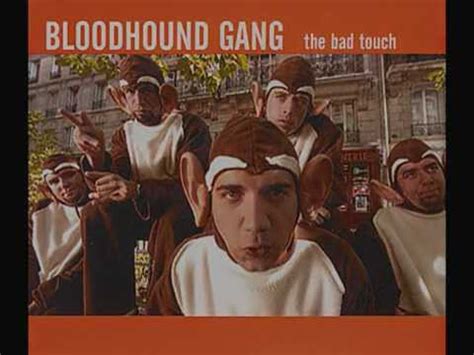 Bloodhound Gang -The Bad Touch lyrics - YouTube