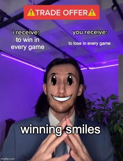 roblox winning smile's trade offer - Imgflip