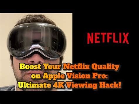 How to watch Netflix in 4K on your Apple Vision Pro : r/AppleVision