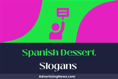 356 Spanish Dessert Slogans To Sugarcoat Your Brand Image! - Advertising News