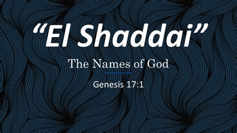 Pastor Chris' Blog: The Names of God - El Shaddai