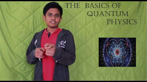 The basics of Quantum Physics|for Khan academy breakthrough challenge - YouTube