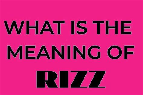 What is the Meaning of Rizz Slang