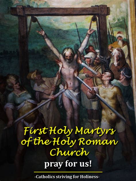 June 30: THE FIRST HOLY MARTYRS OF THE HOLY ROMAN CHURCH - Catholics Striving For Holiness