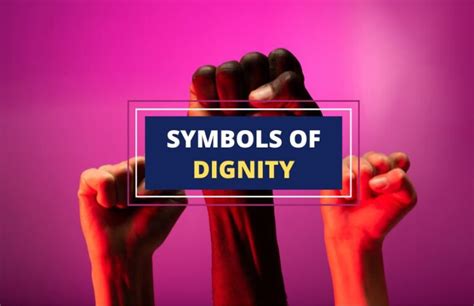 25 Powerful Symbols of Dignity