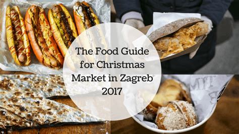 The Food Guide for Christmas Market in Zagreb 2017 - Roam Free Ninja