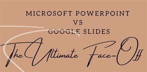 PowerPoint vs Google Slides: Choosing Your Presentation Champion