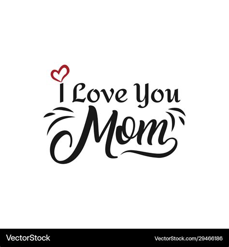 I love you mom heart you inscription hand drawn Vector Image