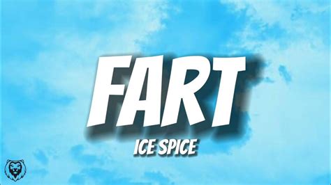 Ice Spice - Fart (Audio) "think you the sh*t, you not even the fart" - YouTube