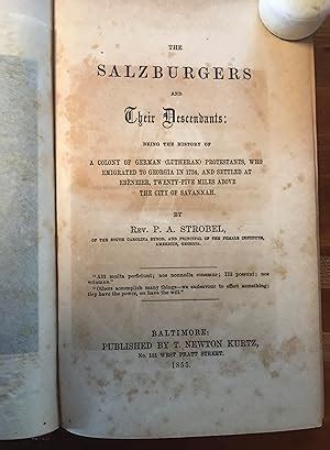 THE SALZBURGERS AND THEIR DESCENDANTS: Being the history of a colony of German (Lutheran ...