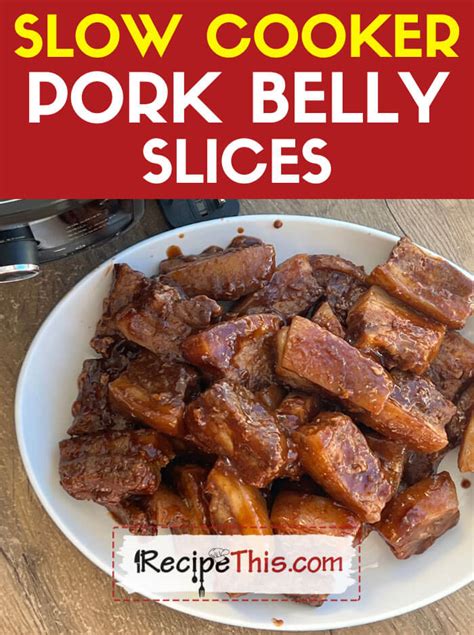 Recipe This | Slow Cooker Pork Belly Slices