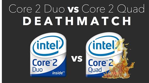 Core 2 Duo vs Core 2 Quad: DEATHMATCH - YouTube