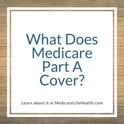 What Medicare Part A Covers - Medicare Life Health