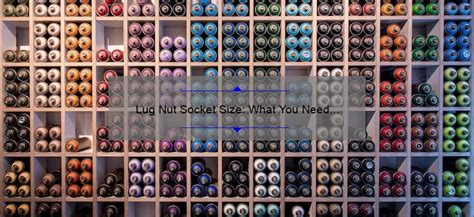 Lug Nut Socket Size: What You Need to Know - baru-nuts.com