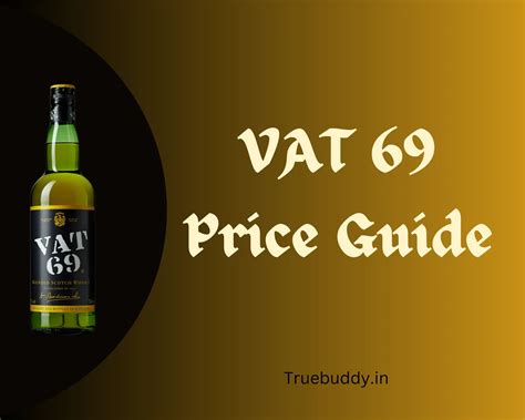 Discover The Current VAT 69 Price (Updated October 2024) | True Buddy