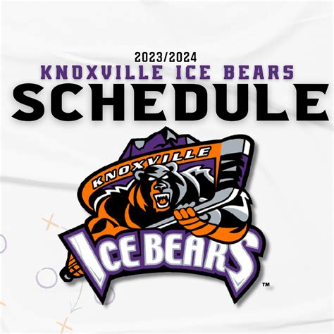 Ice Bears 2023-24 schedule released - Knoxville Ice Bears