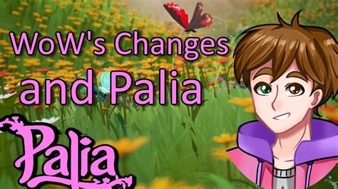 Wow's newest change and how it affects Palia - palia.club