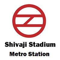 Shivaji Stadium Metro Station Delhi - Routemaps.info