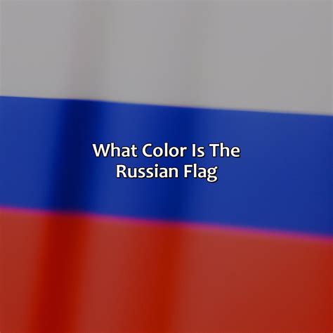 What Color Is The Russian Flag - colorscombo.com