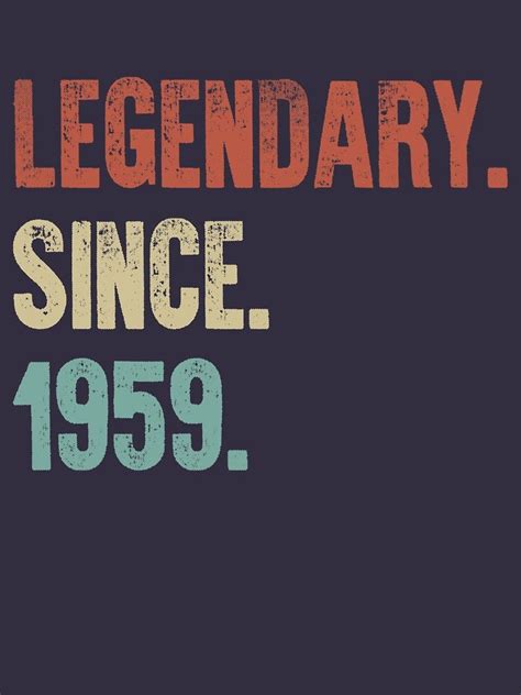 Retro Vintage 60th Birthday Legendary Since 1959 Essential T-Shirt by DutchTees | 40th birthday ...