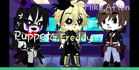 Puppet, Golden Freddy, and Michael Afton. | Fnaf Gacha Amino Amino