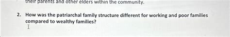 Solved 2. ﻿How was the patriarchal family structure | Chegg.com