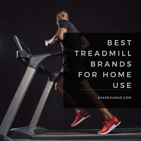 Choosing the Best Treadmill Brands for Home Use