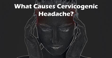 Headaches and Neck Pain or Cervicogenic Headache