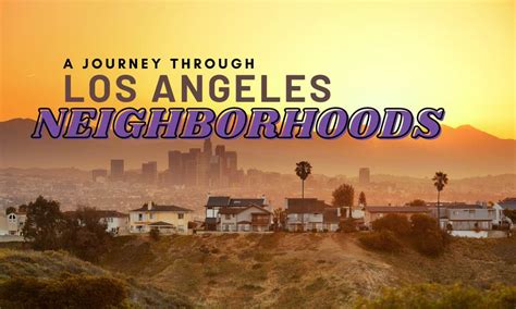 A Journey Through Iconic Los Angeles Neighborhoods