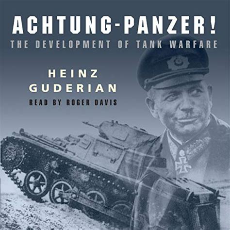 Achtung Panzer! (Hörbuch-Download): Heinz Guderian, Roger Davis, Weidenfeld & Nicolson: Amazon ...