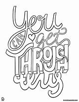 You Can Get Through This  Positive Affirmation Motivational Colouring sketch template