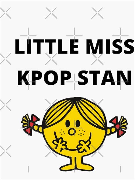 "Little miss kpop stan stickers fangirls gifts for fans BTS NCT AESPA EXO TWICE ENHYPEN TXT SVT ...