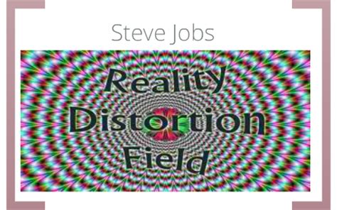 Steve Jobs and the Reality Distortion Field by Carolyn Scholl