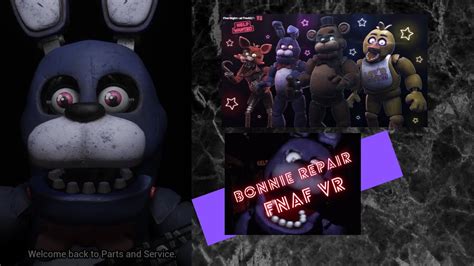 Fnaf VR Bonnie's Repairs - YouTube