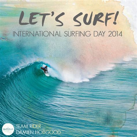 INTERNATIONAL SURFING DAY! Repin and tell us where you are going to ...