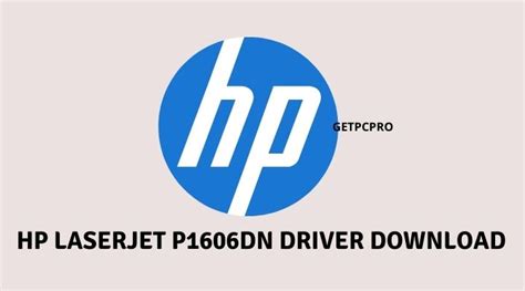 HP Laserjet P1606DN Driver Download | Get Pc Pro