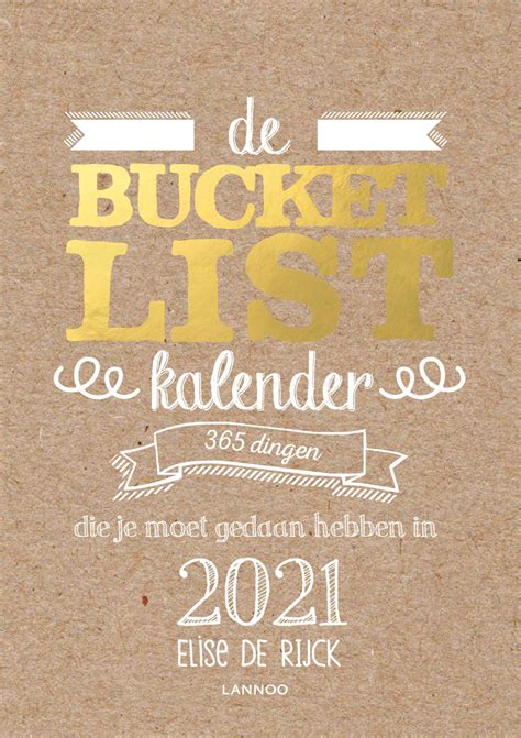 Buy De Bucketlist scheurkalender 2021: 365 dingen die je moet gedaan ...