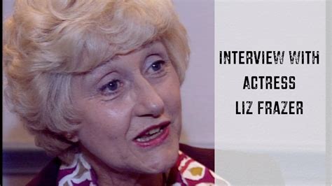 Interview with Actress Liz Fraser - YouTube