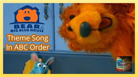 Bear in the Big Blue House Theme Song but Every Word is in Alphabetical ...