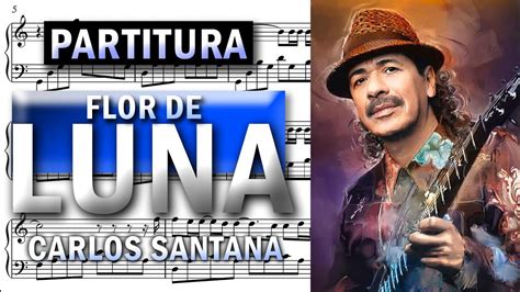 PARTITURA [MUSIC SHEET]: Carlos Santana - Flor de Luna - YouTube