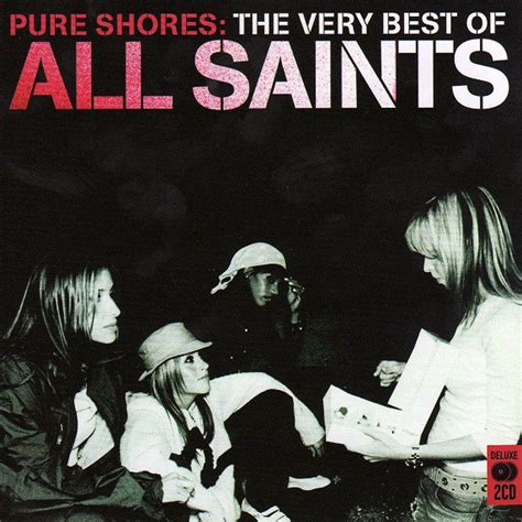 All Saints - Pure Shores: The Very Best Of (2010, CD) | Discogs