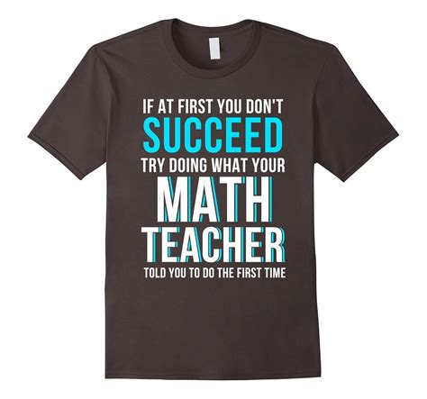 Funny Math Teacher Shirt – If At First You Don’t Succeed-Art – Artvinatee