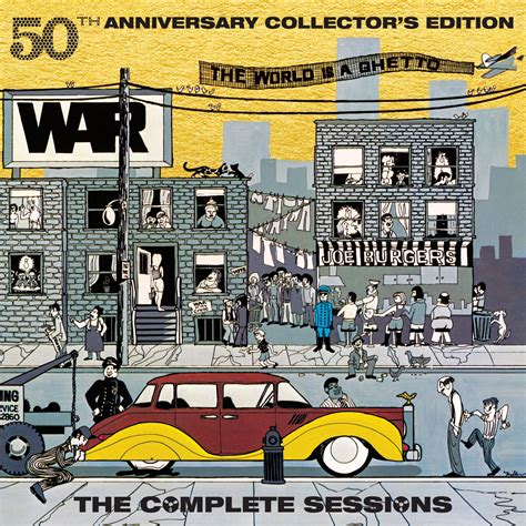 The World Is A Ghetto: 50th Anniversary Collector’s Edition - War