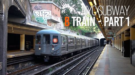 NYC Subway: B Train - Part 1 - YouTube